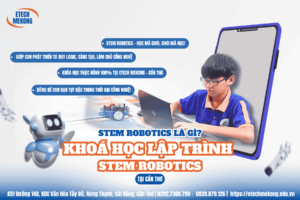 Trẻ em học tại ETECH MEKONG, STEM Robotics