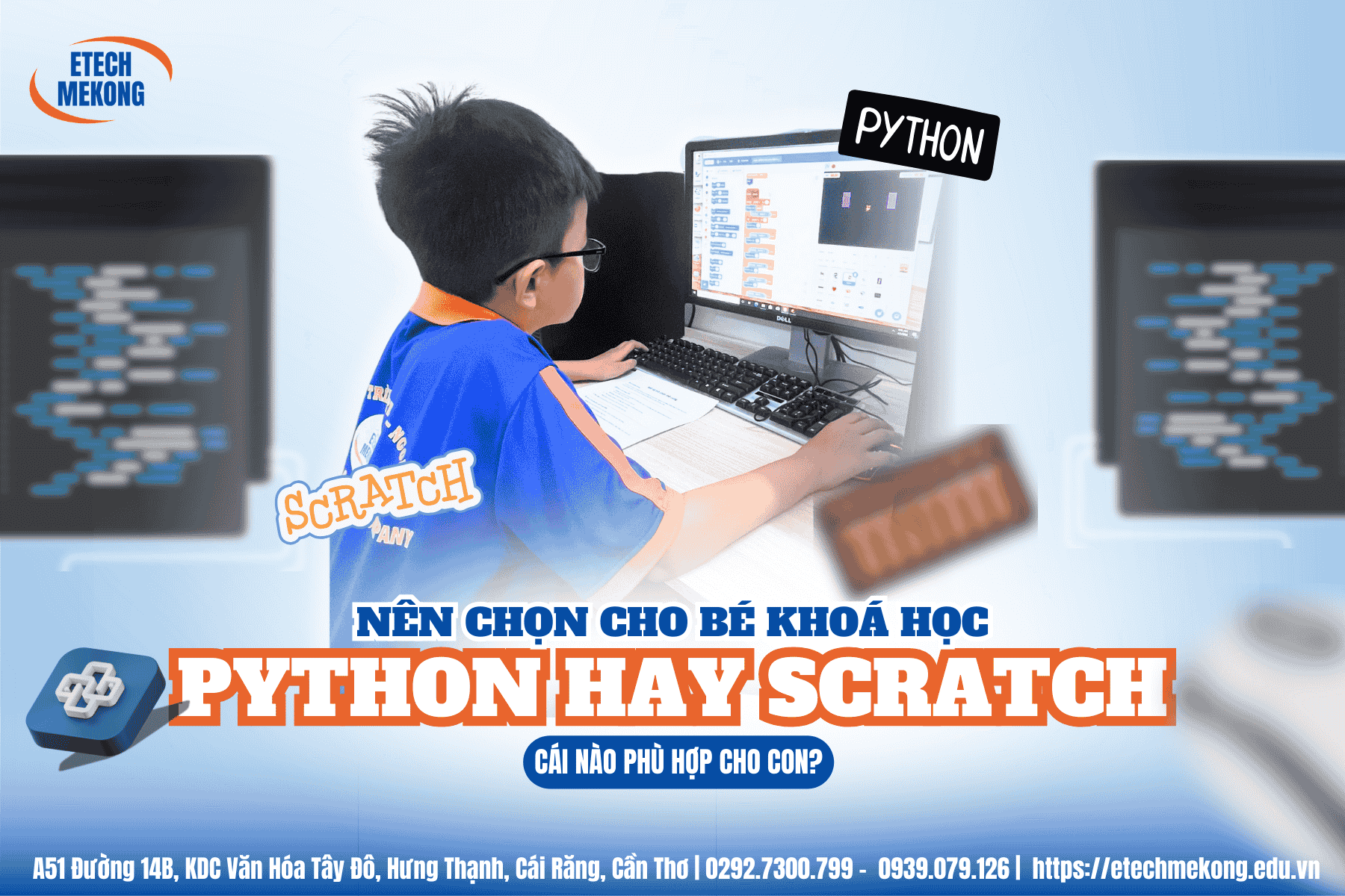 Trẻ em học tại ETECH MEKONG,nên học lập trình Python hay Scratch 
